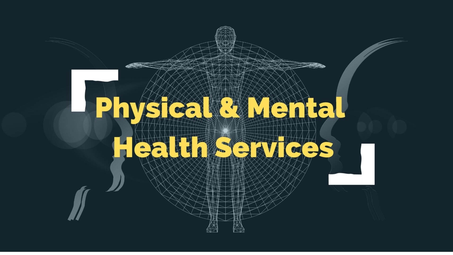 Physical & Mental Health Services